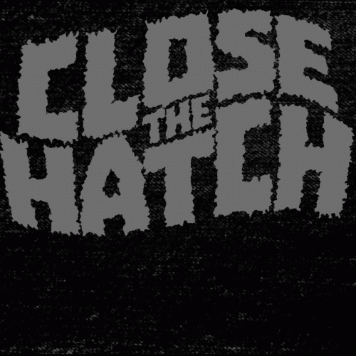 Close The Hatch : Death & Resistance
